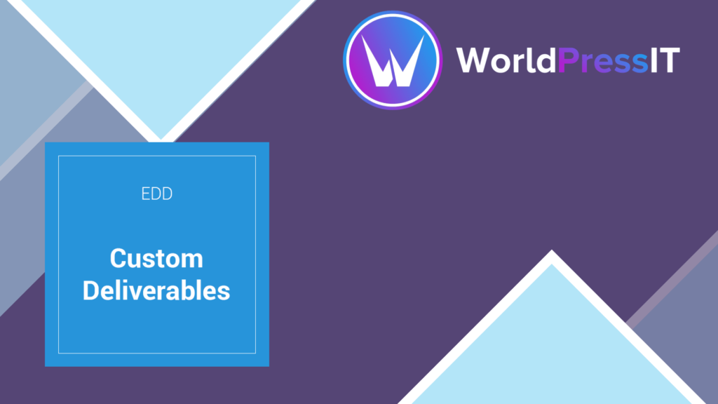 Easy Digital Downloads Custom Deliverables