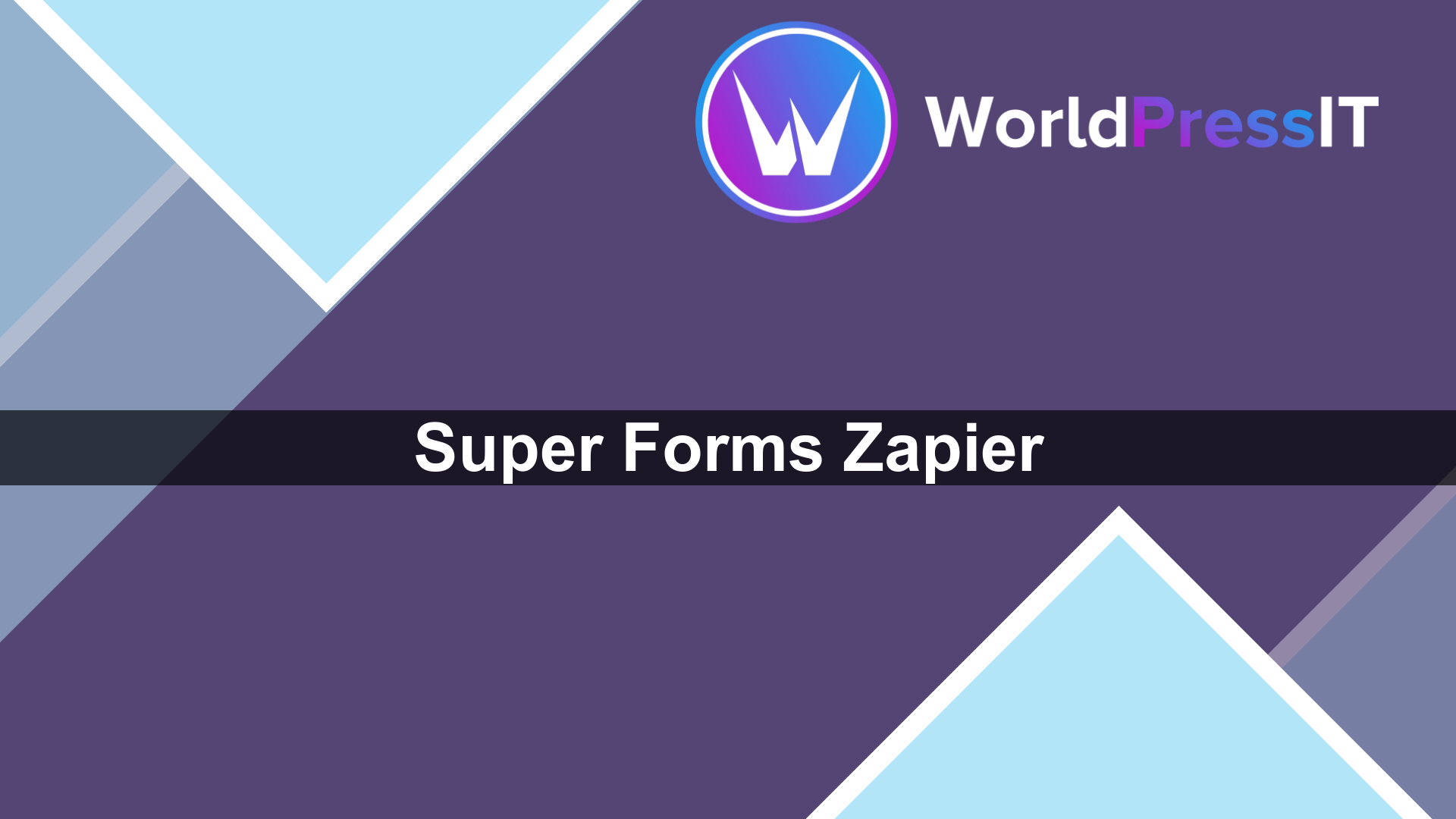 Super Forms Zapier - WorldPress IT