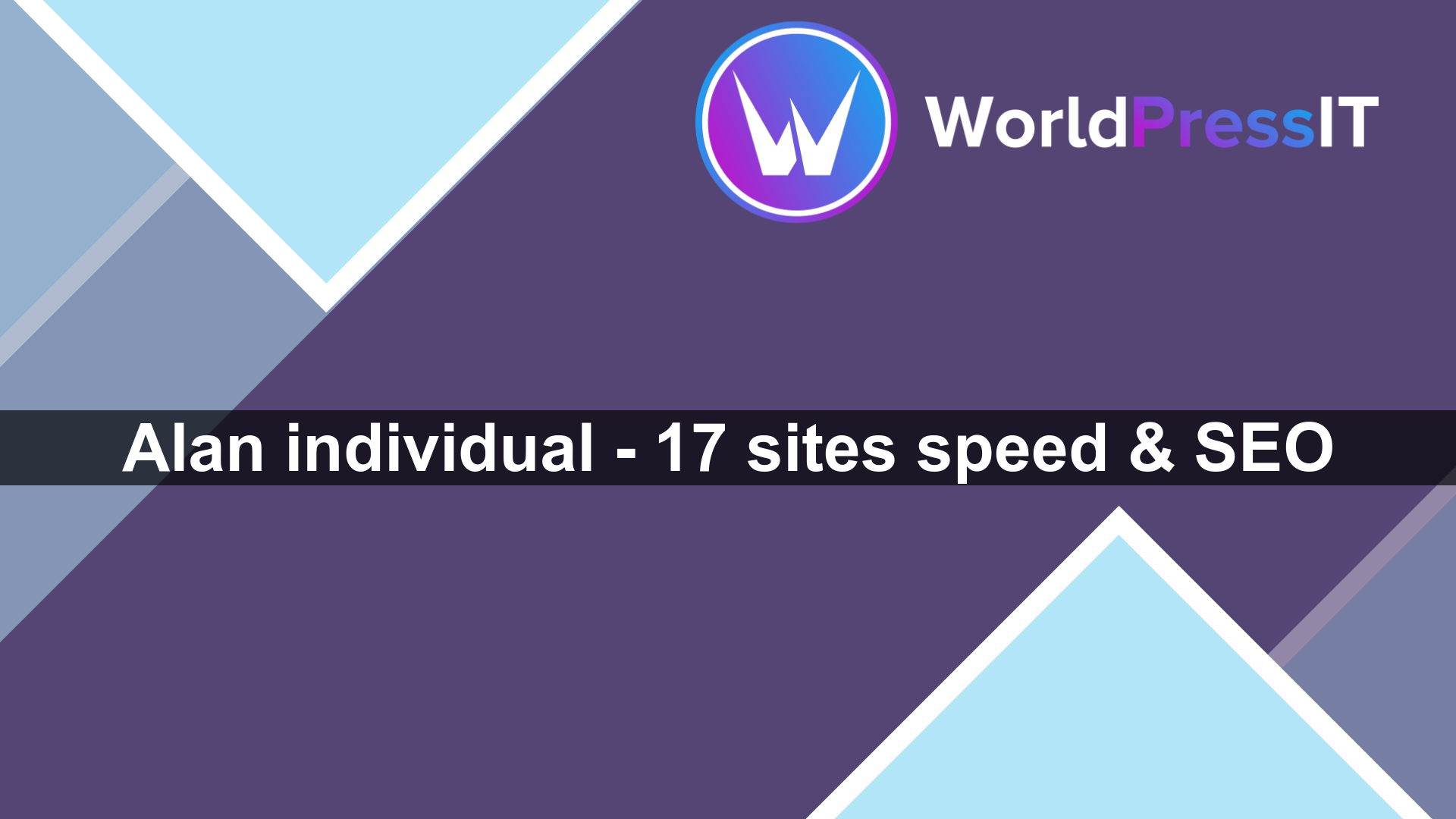 Alan individual – 17 sites speed & SEO - WorldPress IT