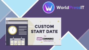 Custom Start Date for WooCommerce Subscriptions