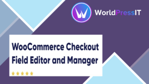 WooCommerce Checkout Field Editor and Manager Pro