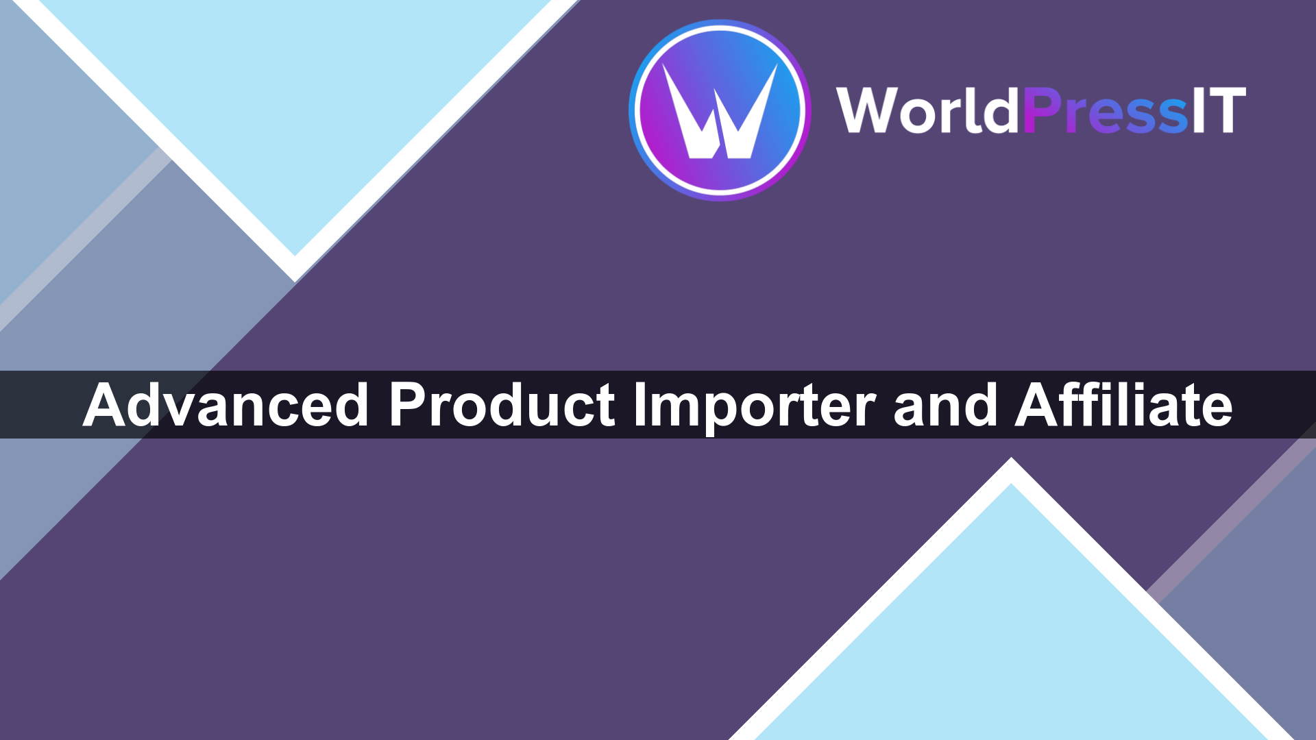 Advanced Product Importer and Affiliate - WorldPress IT