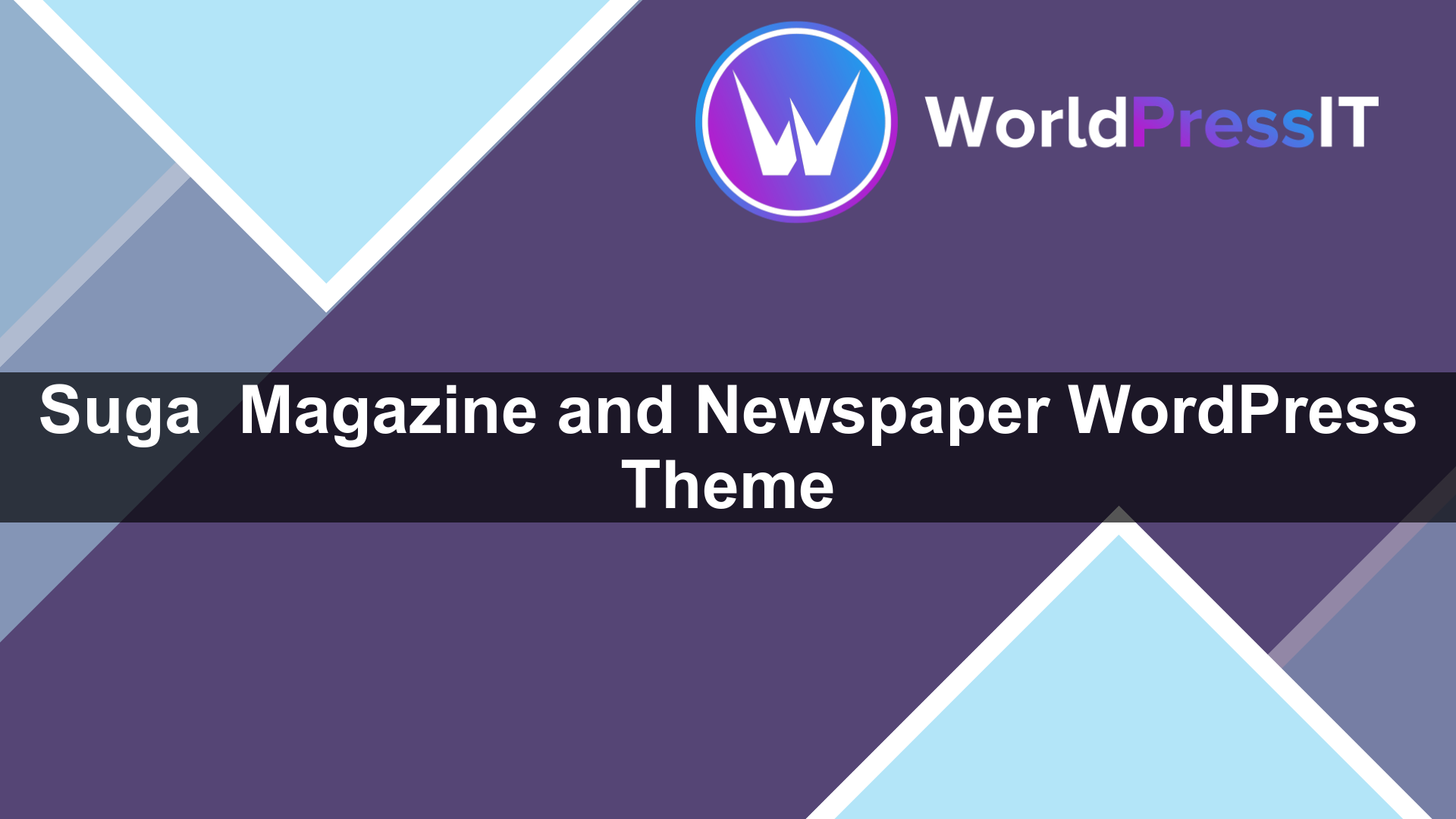 Suga – Magazine and Newspaper WordPress Theme - WorldPress IT
