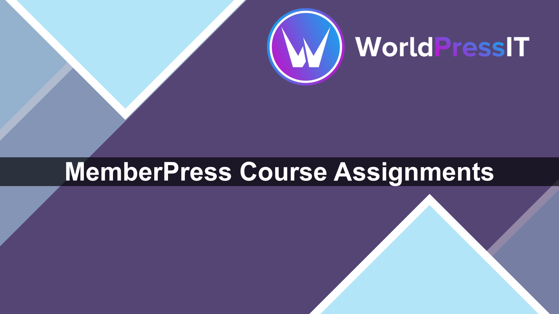 MemberPress Course Assignments - WorldPress IT