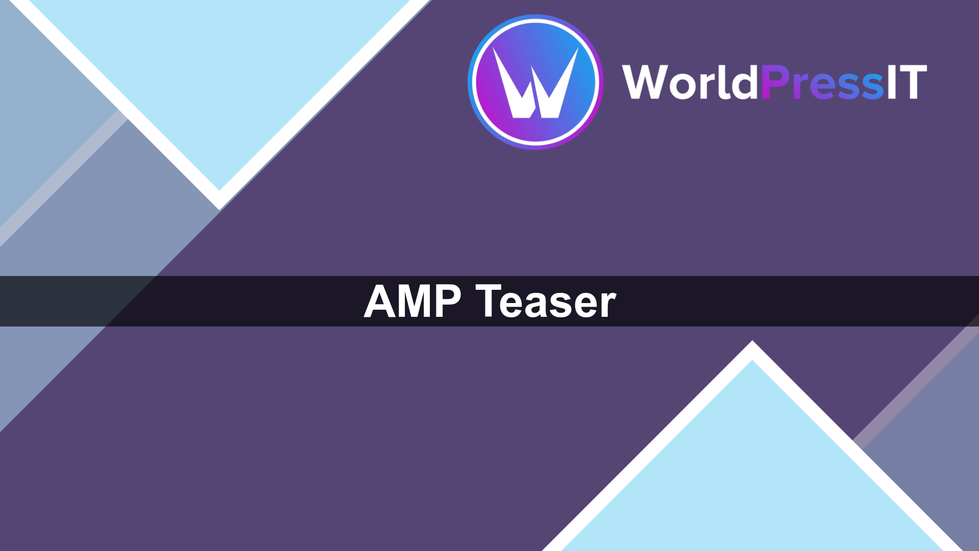 AMP Teaser - WorldPress IT