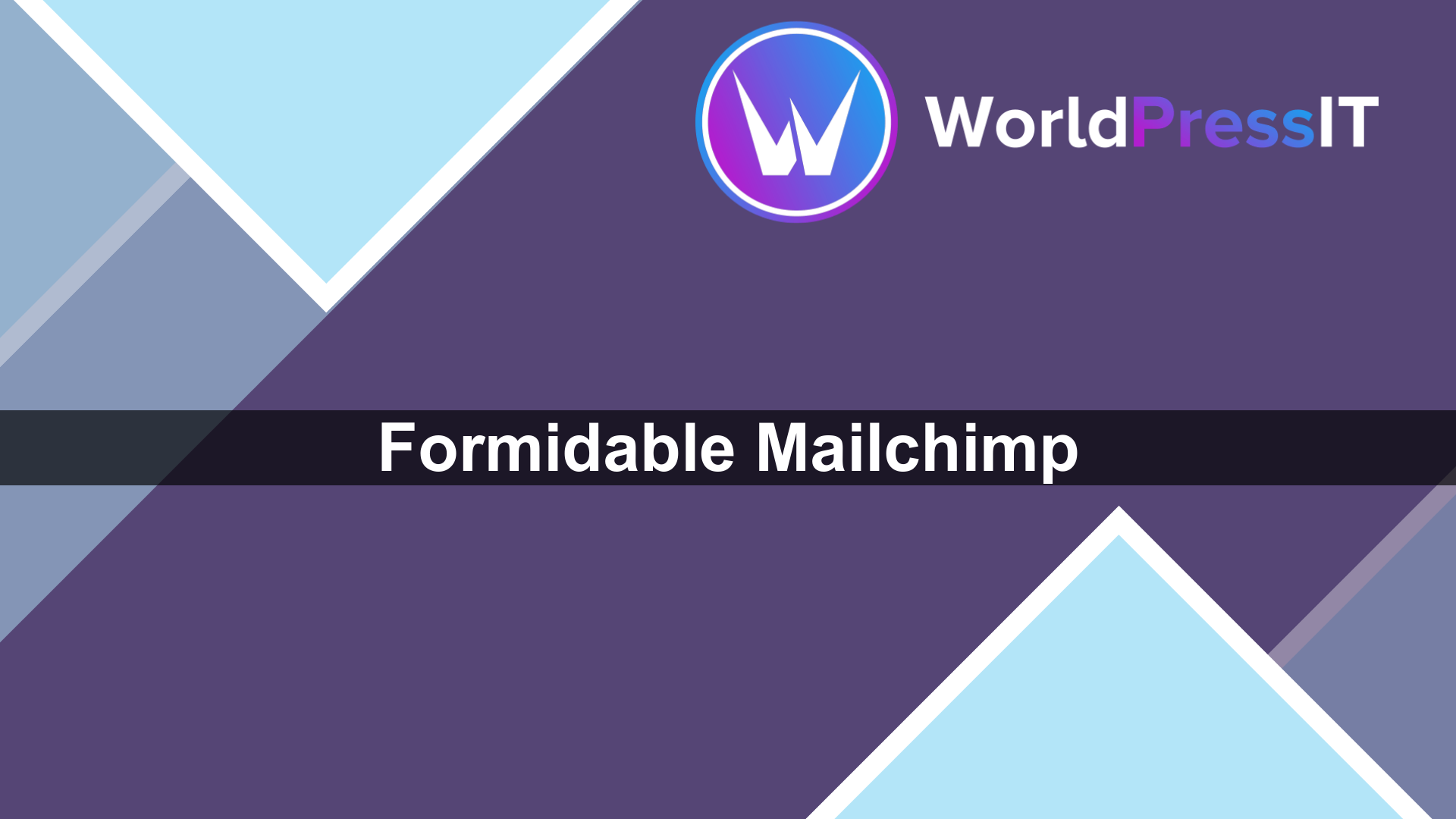 Formidable Mailchimp - WorldPress IT