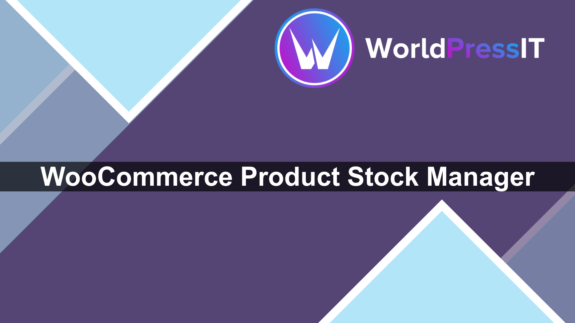 WooCommerce Product Stock Manager - WorldPress IT
