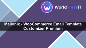 Mailonix – WooCommerce Email Template Customizer Premium - WorldPress IT